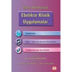 İşlem Adımlarıyla Ebelikte Klinik Uygulamalar