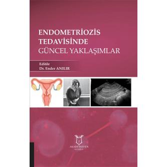 Endometriozis Tedavisinde Güncel Yaklaşımlar