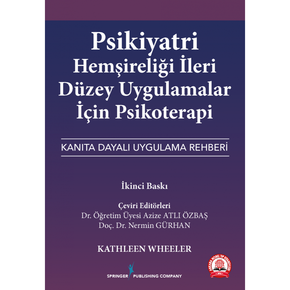 Psikiyatri Hemşireliği İleri Düzey Uygulamalar için Psikoterapi Kanıta Dayalı Uygulama Rehberi