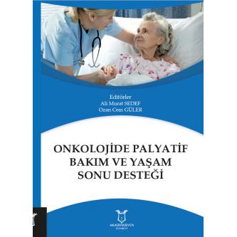 Onkolojide Palyatif Bakım ve Yaşam Sonu Desteği