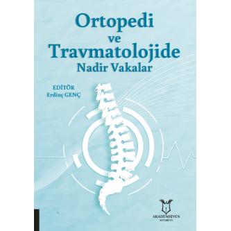 Ortopedi ve Travmatolojide Nadir Vakalar