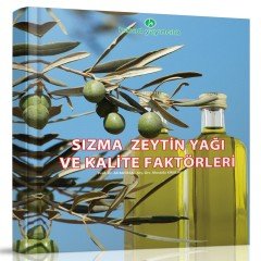 Sızma Zeytinyağı ve Kalite Faktörleri Kitabı