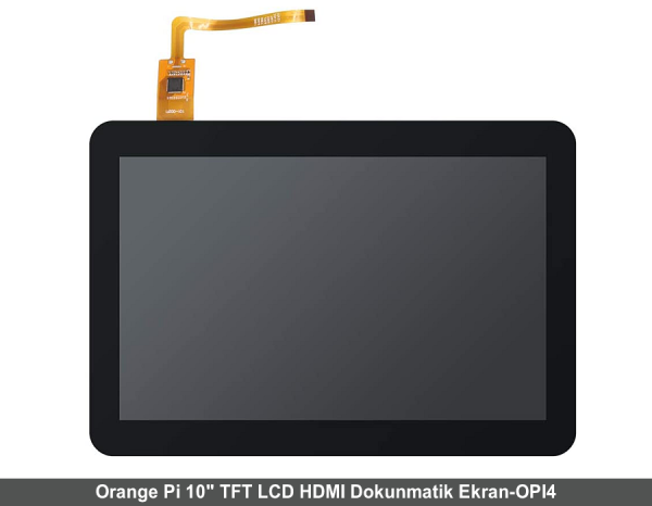 Orange Pi 10'' TFT LCD HDMI Dokunmatik Ekran-OPI4