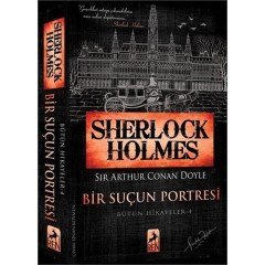Sherlock Holmes: Bir Suçun Portresi - Sir Arthur Conan Doyle