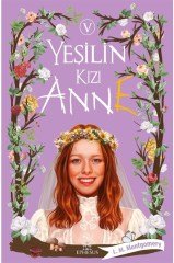 Yeşilin Kızı Anne 5 - L. M. Montgomery ( CİLTLİ )