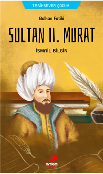 Erdem Yayınları Sultan II.Murat (3.ve 4.Sınıflar İçin)