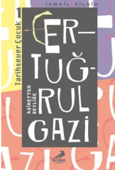 Erdem Yayınları Ertuğrul Gazi Aşiretten Beyliğe(3.ve 4.Sınıflar İçin)