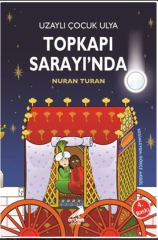 Erdem Yayınları Uzaylı Çozuk Ulya Topkapı Sarayında