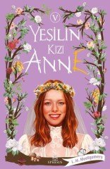 Yeşilin Kızı Anne 5 (Ciltsiz) - Lucy Maud Montgomery