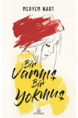 Bir Varmış Bir Yokmuş (ciltli) - Meryem Nart -