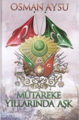Mütareke Yıllarında Aşk Ciltli
