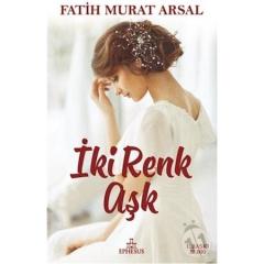 Ephesus Yayınları İki Renk Aşk (Ciltsiz)