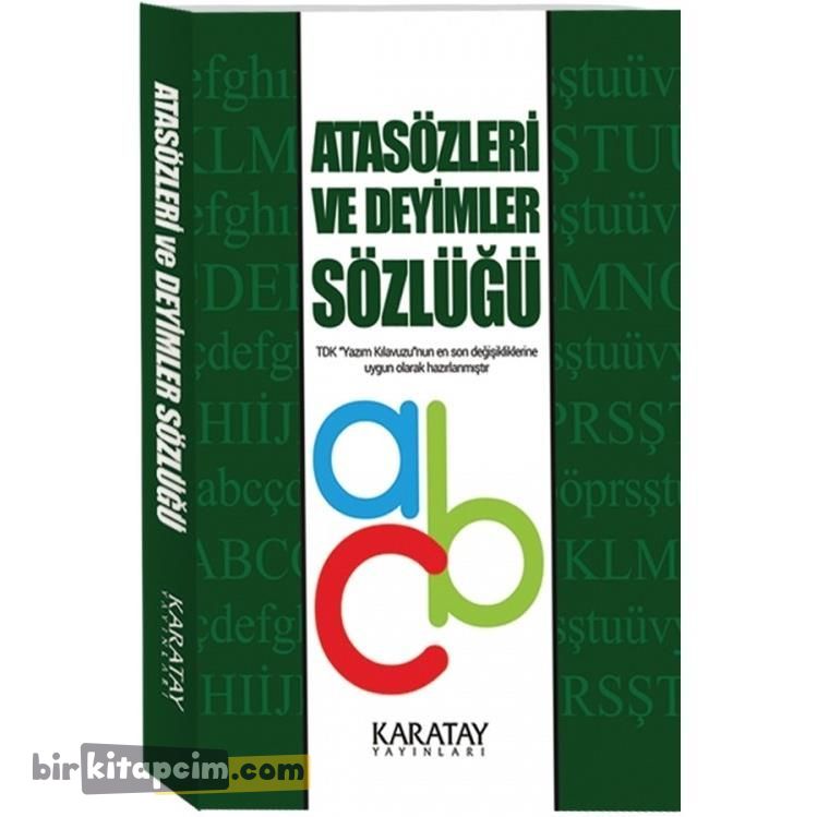 Atasözleri ve Deyimler Sözlüğü - Karatay Yayınları