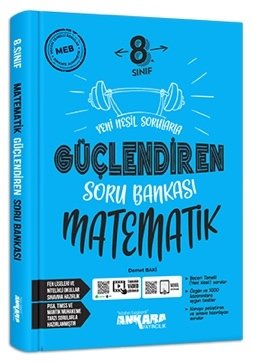Ankara Yayıncılık 8. Sınıf Güçlendiren Matematik Soru Bankası