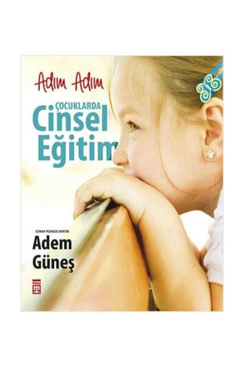 Adım Adım Çocuklarda Cinsel Eğitim Adem Güneş