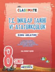 Okyanus Yayınları 8. Sınıf LGS Classmate T.c. İnkılap Tarihi Ve Atatürkçülük Konu Anlatımı