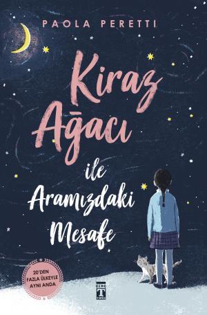 Kiraz Ağacı İle Aramızdaki Mesafe - Paola Peretti