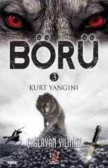 Börü 3 Kurt Yangını - Çağlayan Yılmaz