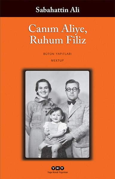 Canım Aliye Ruhum Filiz - Sabahattin Ali