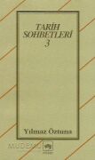 Tarih Sohbetleri 3 Cilt | Yılmaz Öztuna