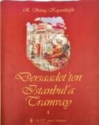 Dersaadet'ten İstanbul'a Tramvay 1 (CİLTLİ) | R. Sertaç Kayserilioğlu