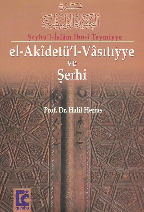 El-Akıdetü'l-Vasıtıyye ve Şerhi | İbn Teymiyye