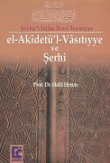 El-Akıdetü'l-Vasıtıyye ve Şerhi | İbn Teymiyye