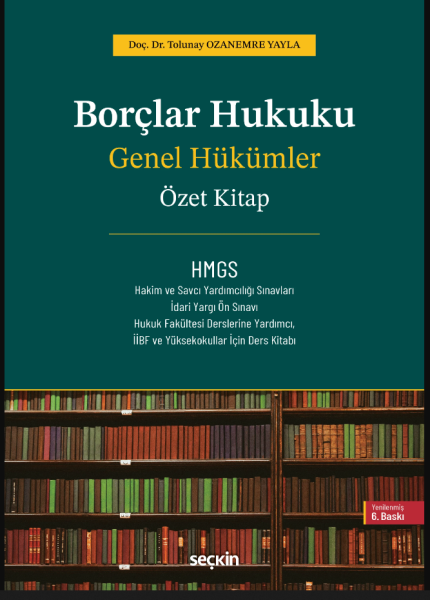2025 Borçlar Hukuku Genel Hükümler – Özet Kitap (Doç. Dr. Tolunay Ozanemre Yayla﻿)
