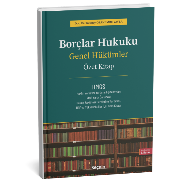2025 Borçlar Hukuku Genel Hükümler – Özet Kitap (Doç. Dr. Tolunay Ozanemre Yayla﻿)