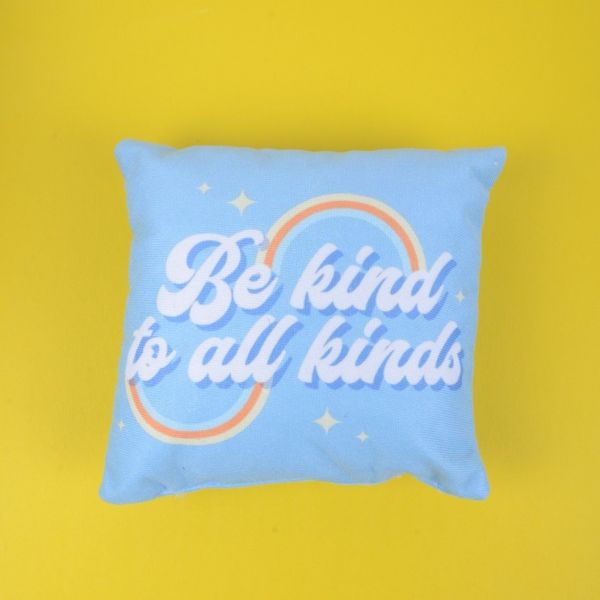 Be Kind To All Kinds Yastık