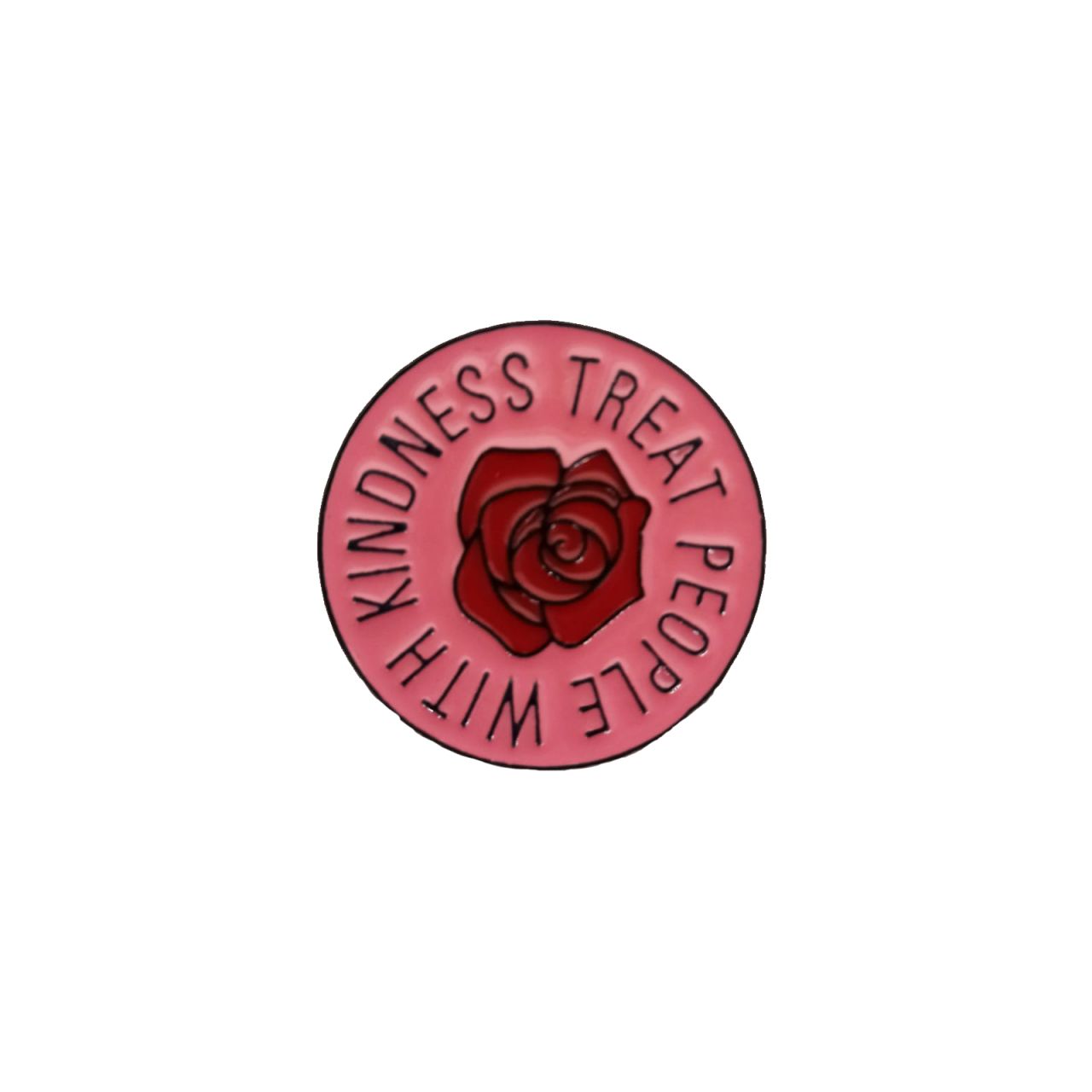 Treat People With Kindness Tasarımlı Broş