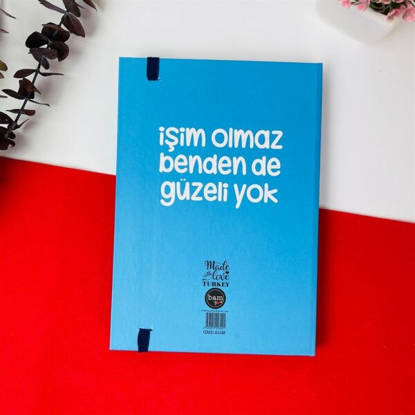 İşim Olmaz Benden de Güzeli Yok Tasarımlı Lastikli Defter