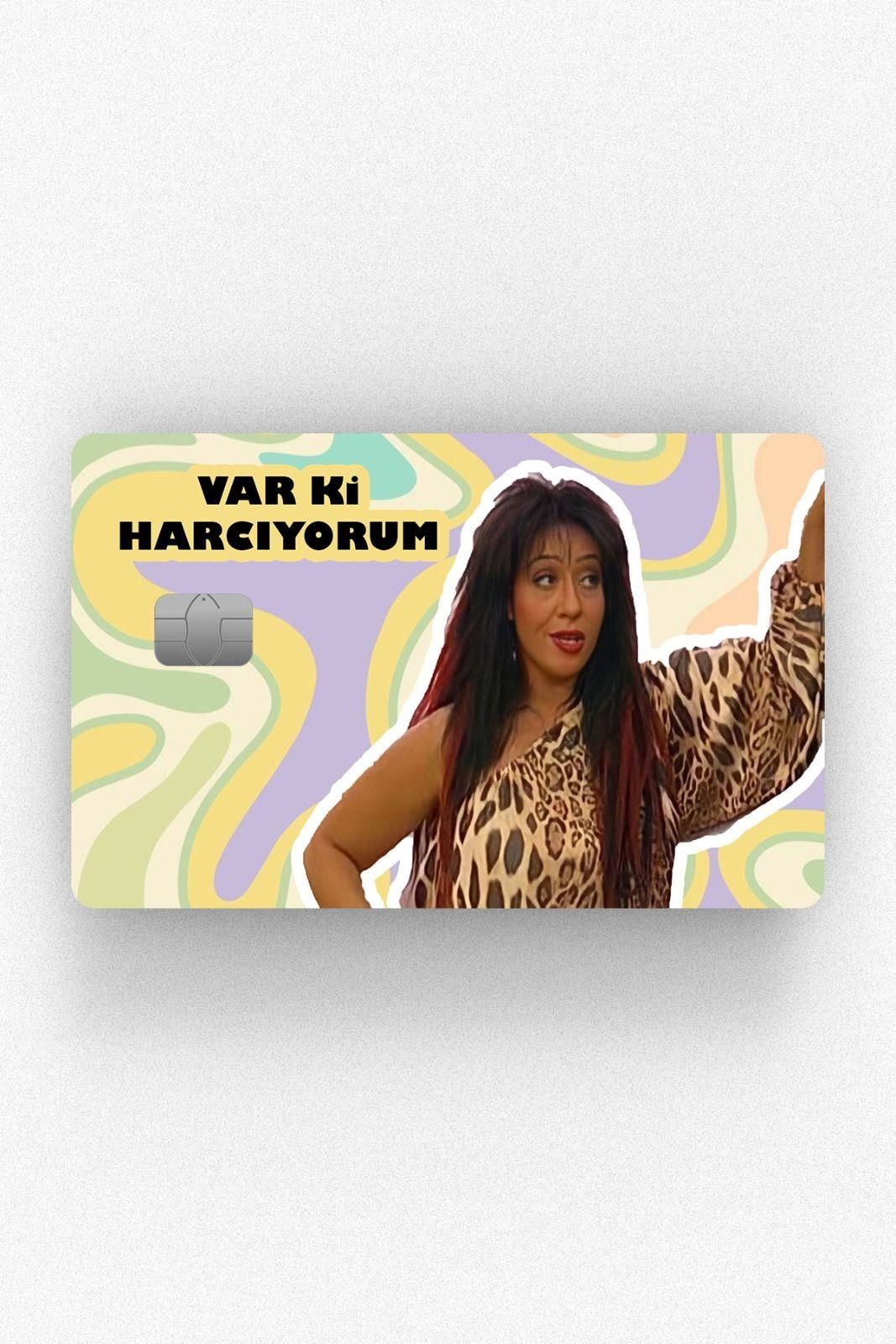 Şahika Var ki Harcıyorum  Tasarımlı Kredi Kartı Kaplama Stickeri Papara, Tosla, Kredi Kartı Için Uyumlu