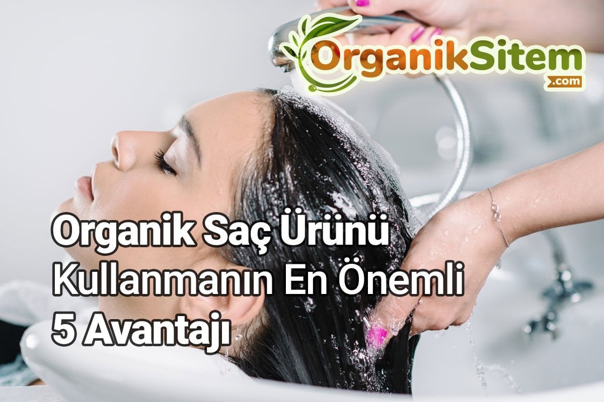 Organik Saç Ürünü Kullanmanın En Önemli 5 Avantajı