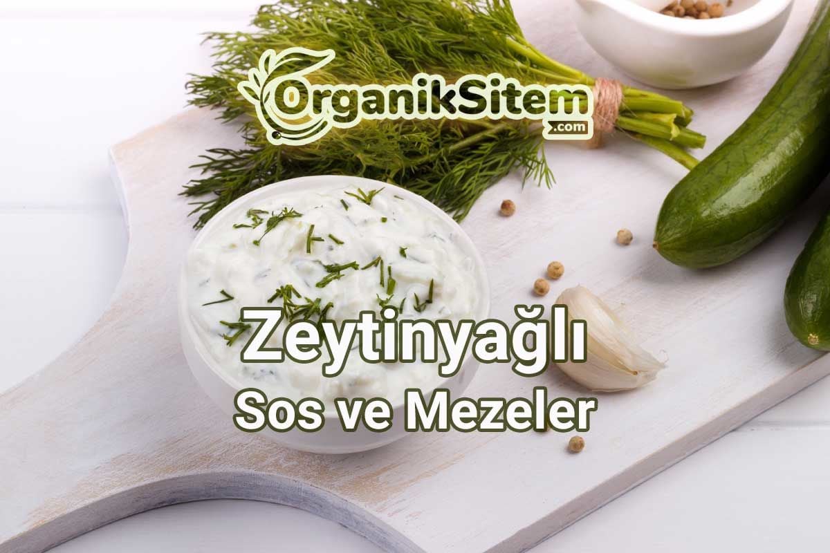 Zeytinyağlı Sos ve Mezeler