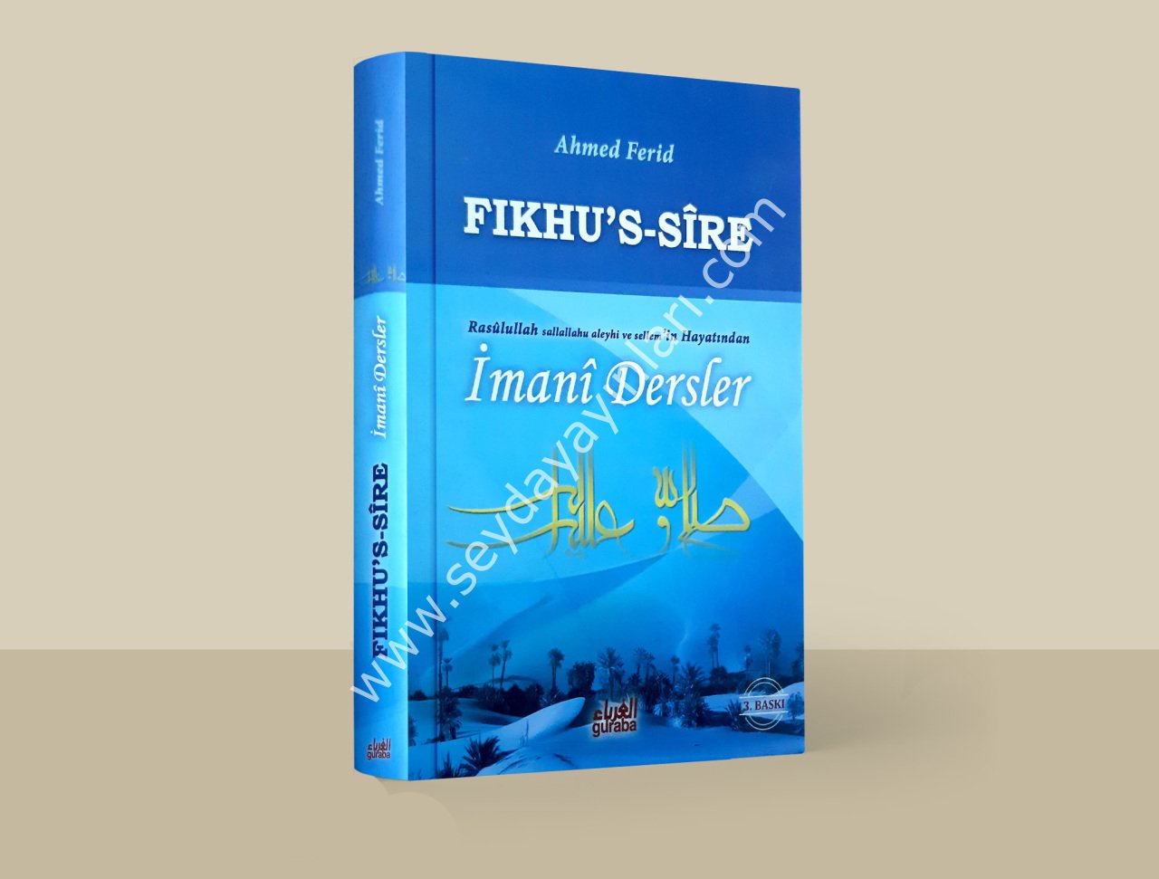 Fıkhus Sire Rasulullah Sallallahu Aleyhi ve Sellem'in Hayatından İmani Dersler