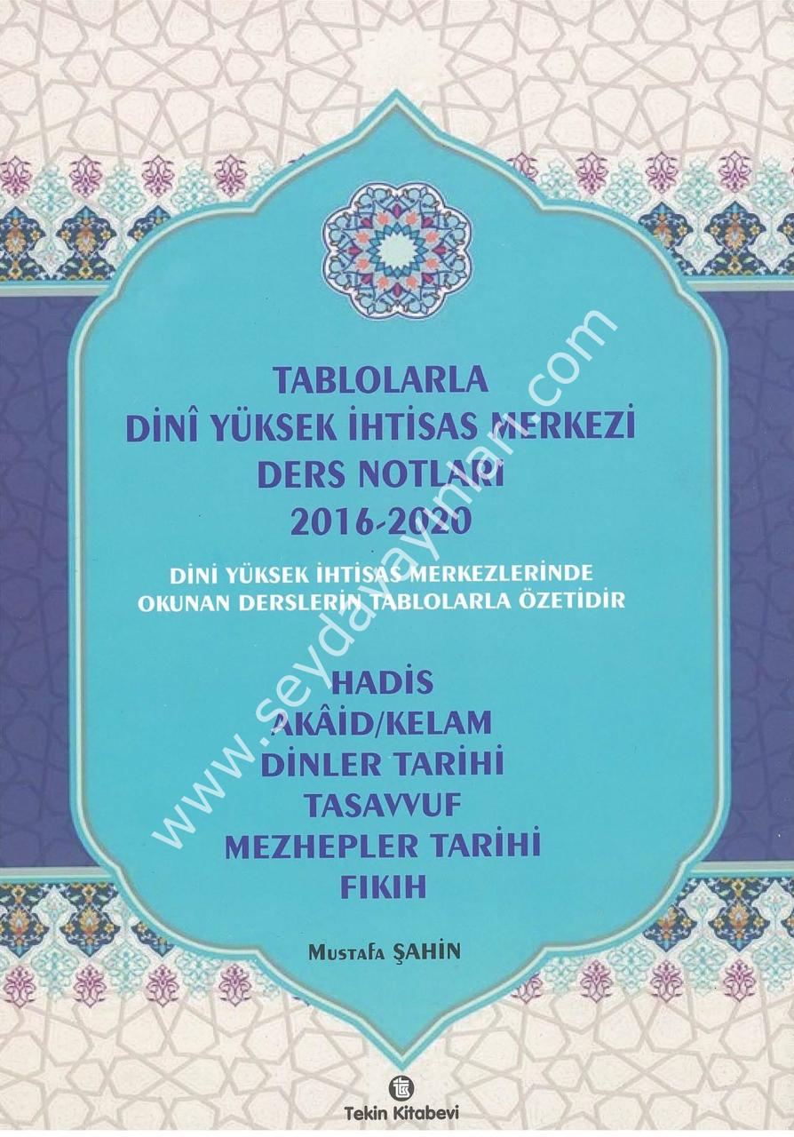 Tablolarla Dini Yüksek İhtisas Merkezi Ders Notları, 2016, 2020 Yılı 130 Tablo 13 Ders, Hadis, Akaid, Kelam, Dinler, Tarihi, Tasavvuf, Mezhepler Tarihi, Fıkıh Derslerinin Özeti