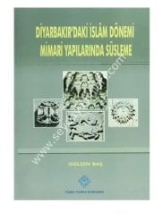 Diyarbakır'da İslam Dönemi Mimari Yapılarından Süsleme