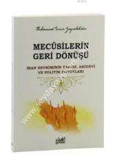 Mecusilerin Geri Dönüşü İran Devriminin Tarihi, Akidevi ve Politik Boyutları