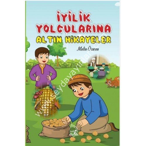 İyilik Yolcularına Altın Hikayeler