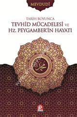 Tevhid Mücadelesi ve Hz Peygamberin Hayatı