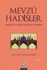 Mevzu Hadisler Menşei Tanıma Yolları Tenkidi