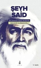 Şeyh Said Bir Dönemin Siyasi Anatomisi