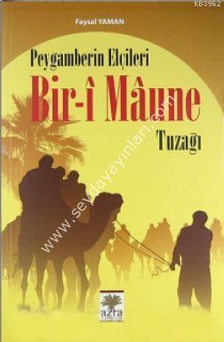 Peygamberin Elçileri Bir-i Maune Tuzağı