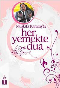 Mustafa Karataş'la Her Yemekte Dua