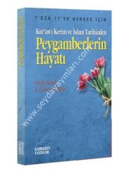 Peygamberlerin Hayatı Kuran-ı Kerim ve İslam Tarihinden