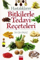 Hastalıkların Bitkilerle Tedavi Reçeteleri