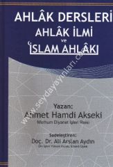 Ahlak Dersleri Ahlak İlmi ve İslam Ahlakı