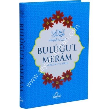 Buluğul Meram (Türkçe Tercüme ve Şerhi)