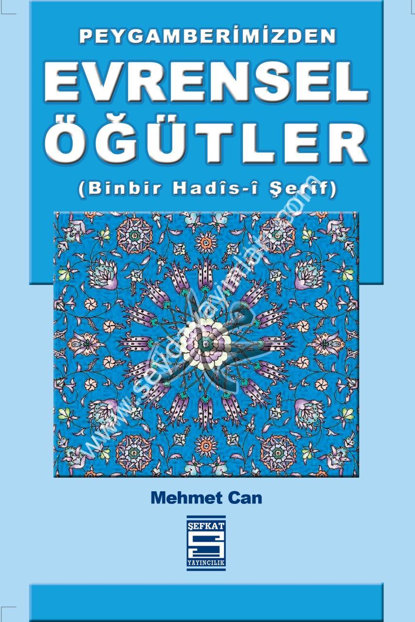 Peygamberimizden Evrensel Hadisler (Binbir Hadis-i Şerif)